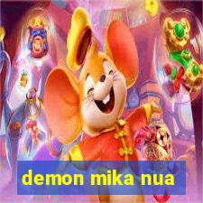 demon mika nua